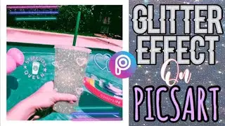 HOW TO MAKE GLITTER EFFECT ON PICSART | EASY TUTORIAL! 