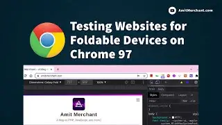 Testing Websites for Foldable Devices on Chrome 97
