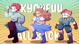 Kyoufuu All Back || animation meme