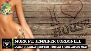 Murk ft. Jennifer Carbonell - Doesn't Really Matter [Friscia & The Lambo Mix]