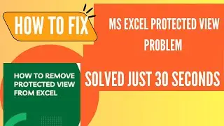 Fix Excel file won't Open issue in Windows 10, 11/How to Disable protected view in MS EXCEL