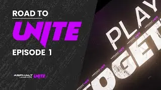 Road to Unite: Episode 1 - Asphalt Legends Unite Detailed