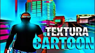 MOD TEXTURA CARTOON ANTLAG +300FPS GTA SAMP PC/ANDROID  !!! | - [GTA SAMP] [ENGUIÇA PVP]