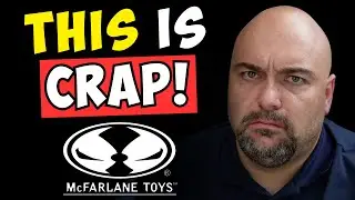 I’m Pissed at McFarlane Toys Management…Here’s Why