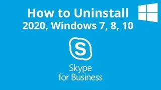 How to uninstall Skype for Business 2020 | Windows 10, 7, 8