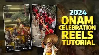 2024 🔥 ONAM CELEBRATION REELS VIDEO EDITING | ONAM 2024 | ONAM CELEBRATION REELS VIDEO EDITING