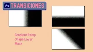 Transición animada con Gradient Ramp, Shape Layer & Mask - Tutorial After Effects