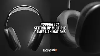 Houdini 101: Setting up Camera Animations & Multiple Cameras - Part 5