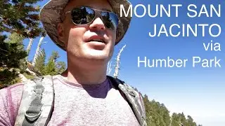 Hiking Mount San Jacinto - Helpful Tips