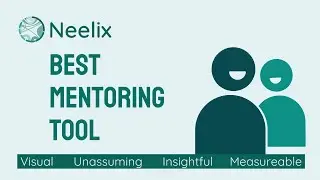 Best Mentoring Tool | Visual, Fun and Insightful Sharing of Experiences | Neelix Journal