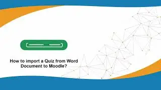 How to import a Quiz from Word Document to Moodle?