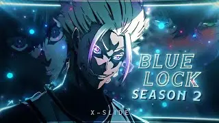 BLUE LOCK Season 2😈⚽ - X-SLIDE [Edit/AMV] 4K!