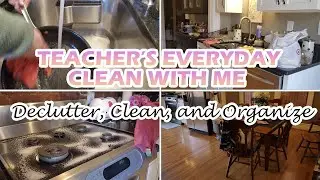 TEACHER'S EVERYDAY CLEAN WITH ME! | CLEAN WITH ME | EXTREME CLEANING MOTIVATION