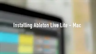 How to install Ableton Live 11 Lite - Mac