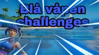 Bare blå våpen challenge😀😎
