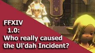 1.0 MSQ Storytelling - Ul'dah [Chapter 3 / 4] - Golden Sacrifices