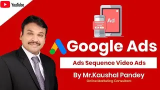 Google Video sequence ads - create youtube ad sequence video ads on google adwords  PART - 26