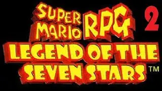 Super Mario RPG: Legend of the Seven Stars - Part 2