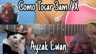 COMO TOCAR 3 AM / X  DE AYZAK EWAN