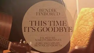 Bendik Finborud - This Time It's Goodbye (Live Session)
