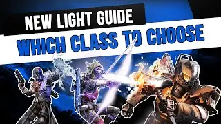 Which Class Should You Choose? | Destiny 2 New Light Guide