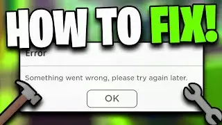 How To Fix “Something Went Wrong” in Roblox!