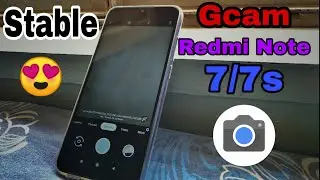 Best Stable Google Camera For Redmi Note 7/Note 7s. Latest Version With Night Sight 4k Recording.