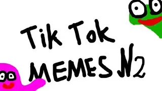 TIK TOK MEMES №2