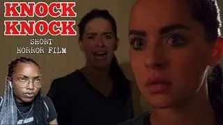 KNOCK KNOCK - Short Horror Film Reaction