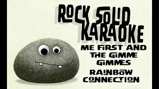 Me First and the Gimme Gimmes - Rainbow Connection (karaoke)