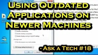 Using Outdated Applications on Newer Machines - Ask a Tech #18