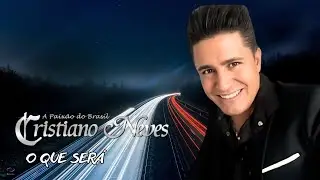 CRISTIANO NEVES - O que Será -  MÜSICA