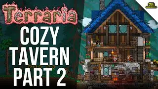 COZY TAVERN HOUSE PART 2 | TERRARIA