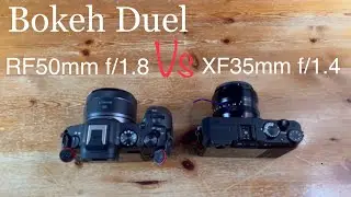 Bokeh Duel - RF50mm f/1.8 vs XF35mm f/1.4