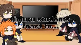 | rimuru students react to... | Part 3/? | Gacha club |