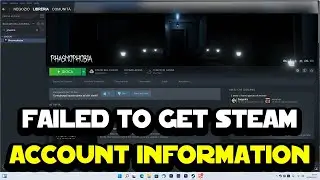 Failed to get Steam account information Phasmophobia - Come risolvere