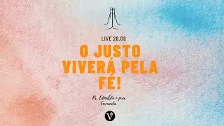 O Justo Viverá Pela Fé  - Pr. Ednaldo  e Pra.Fernada