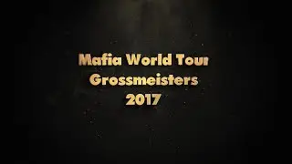 Mafia World Tour Grossmeisters 2017 24