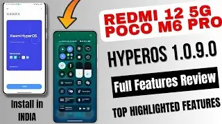 Redmi 12 5G/POCO M6 Pro HyperOS 1.0.9.0 New Update Release & Full Features Review & Highlighted Feat