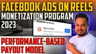 An Update to Ads on Reels 2023 | Facebook Ads on Reels monetization program 2023 | By Diptanu Shil