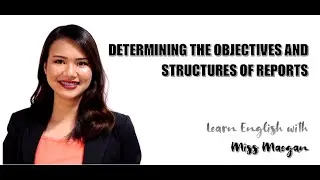 EAPP LECTURE: Determining the Objectives and Structure of Reports