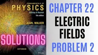 Halliday resnick chapter 22 problem 2 solution | Fundamentals of physics 10e solutions