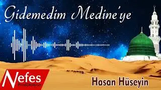 Hasan Hüseyin 💖  Gidemedim Medineye
