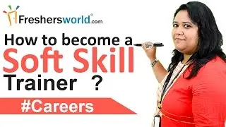 Soft skill Trainer Careers – How to become a soft skill trainer?, Eligibility