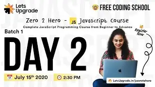 Day 2 | Batch 1 | LetsUpgrade - Javascript Essentials