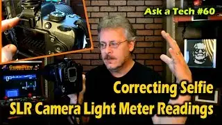 Correcting  Incorrect SLR Camera Light Meter Readings - Ask a Tech #60