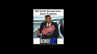 Will Smith Banned from oscar academy.