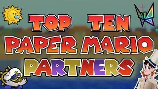 Top Ten Paper Mario Partners