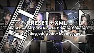 [PRESET + XML] ALIGHT MOTION EDIT PAKE LAGU TERBAYANG BAYANG KAMU - KUCING JOGET - JEDAG JEDUG EDIT