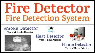 Fire Detector | Fire Detection System | Types of Fire Detector |  Smoke/Heat/Flame Detector